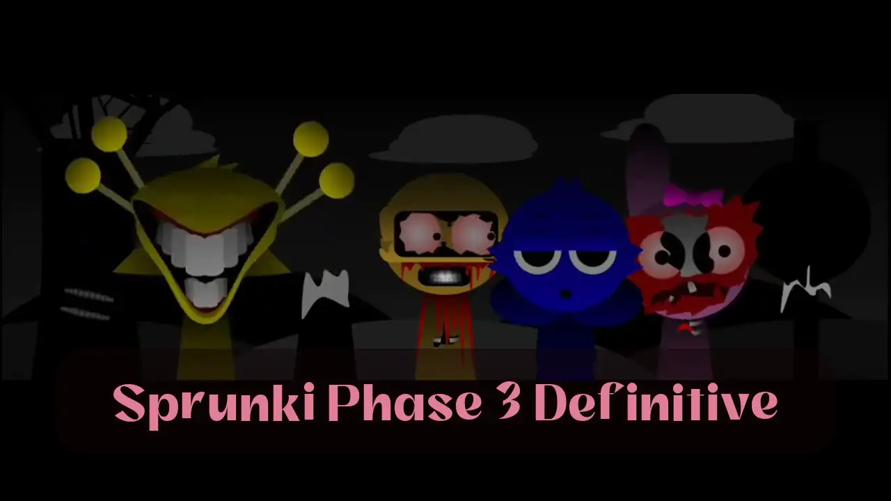 Sprunki Phase 3 Definitive